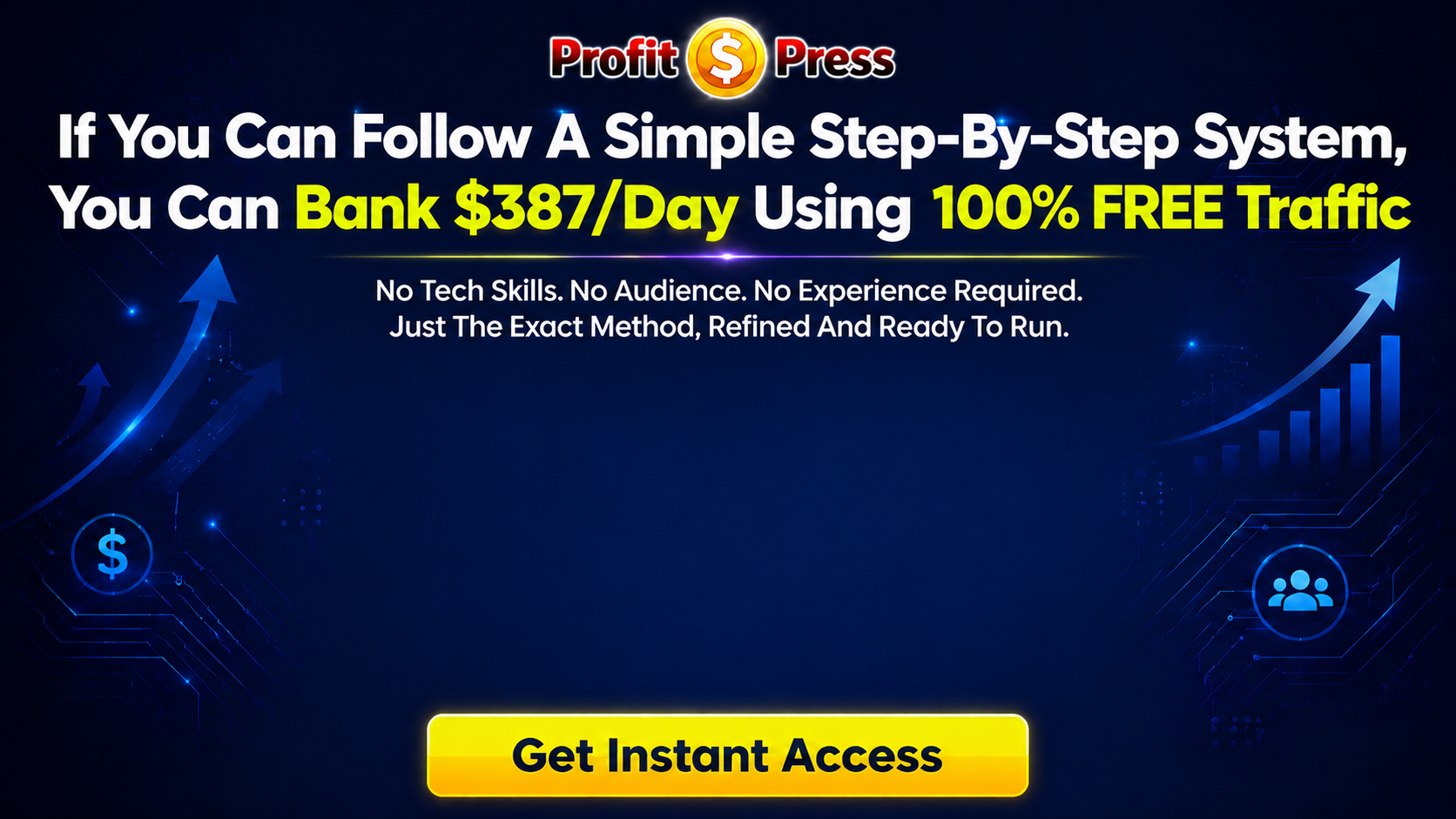 If You Can Follow A Simple Step-By-Step System, You Can Bank $387/Day Using 100% FREE Traffic