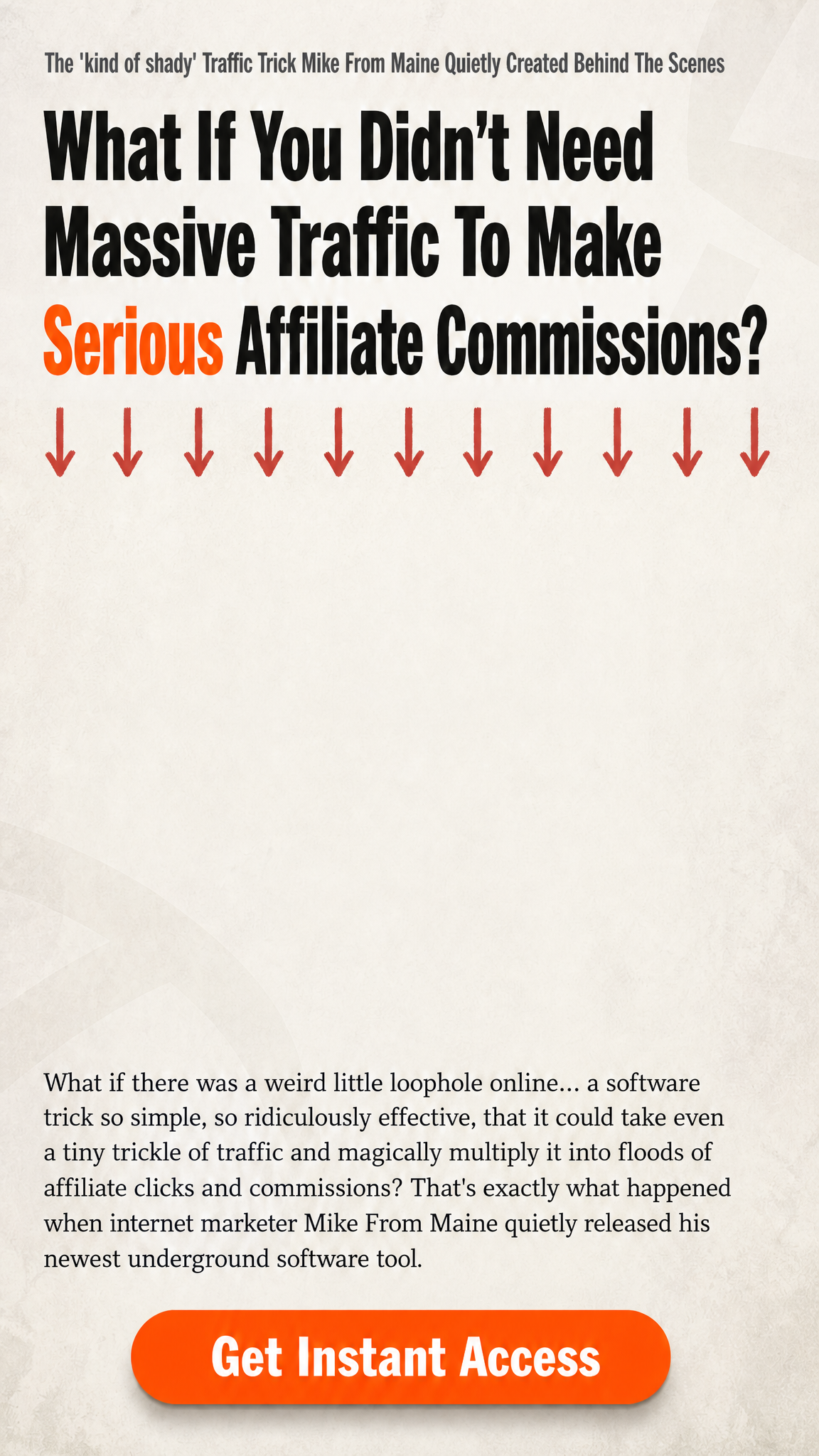 What If You Didn't Need Massive Traffic To Make Serious Affiliate Commissions?